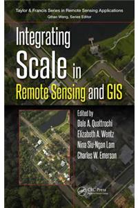 Integrating Scale in Remote Sensing and GIS