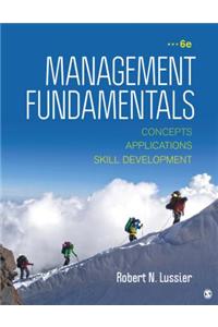 Management Fundamentals: Concepts, Applications, & Skill Development