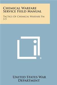 Chemical Warfare Service Field Manual