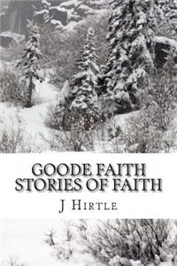 Goode Faith-Stories of Faith