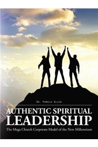 Authentic Spiritual Leadership