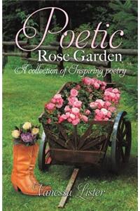 Poetic Rose Garden