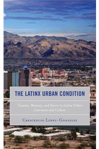 The Latinx Urban Condition