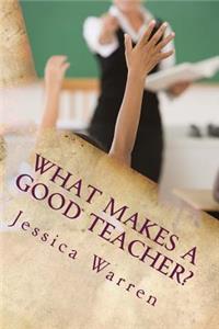 What Makes a Good Teacher?