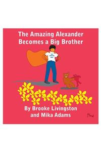 The Amazing Alexander Becomes a Big Brother
