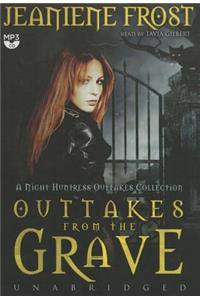 Outtakes from the Grave