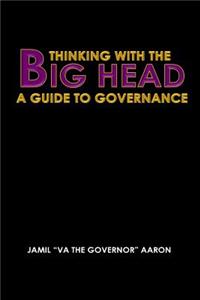 Thinking With The Big Head