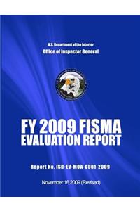 FY 2009 FISMA EVALUATION REPORT Report No. ISD-EV-MOA-0001-2009