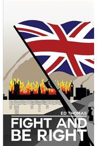 Fight And Be Right