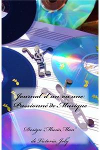 Journal d'Un Ou Une Passionne de Musique