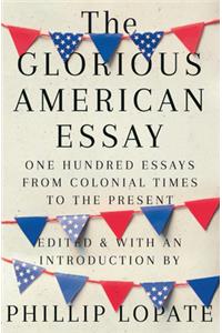 The Glorious American Essay