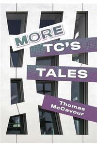 More TC'S Tales