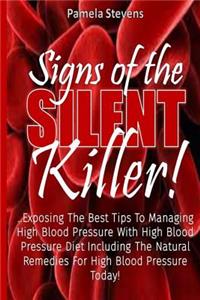 Signs of The Silent Killer!