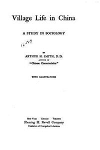 Village life in China, a study in sociology