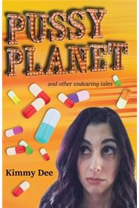 Pussy Planet and Other Endearing Tales