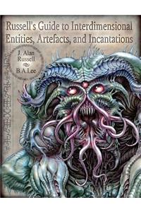 Russell's Guide to Interdimensional Entities, Artefacts, and Incantations