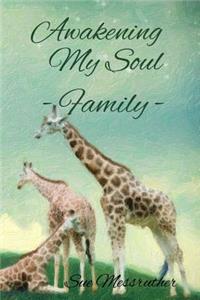 Awakening My Soul - Family
