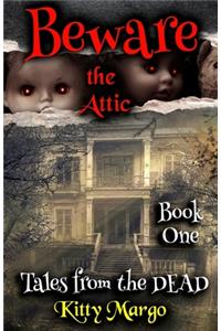 Beware the Attic