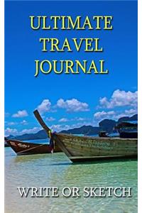 The Ultimate Travel Journal - Write or Sketch