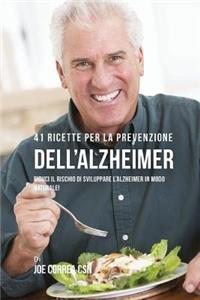 41 Ricette Per La Prevenzione Dell'alzheimer