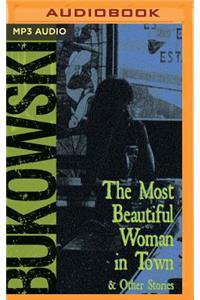 Most Beautiful Woman in Town & Other Stories