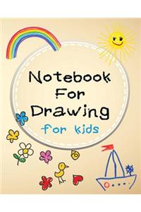 Notebook For Drawing For Kids