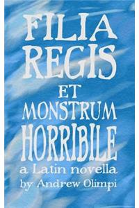 Filia Regis et Monstrum Horribile