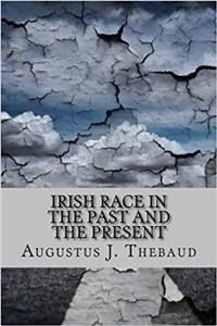 Irish Race in the Past and the Present