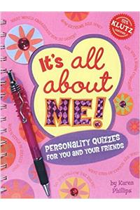 It's All About Me!