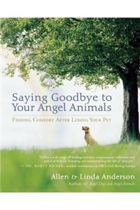 Saying Goodbye to Your Angel Animals