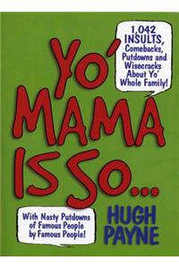 Yo' Mama Is So...