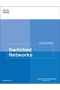 Switched Networks Course Booklet