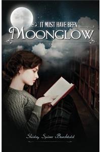 It Must Have Been Moonglow