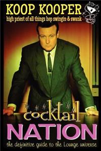 Cocktail Nation - The Definitive Guide to the Lounge Universe