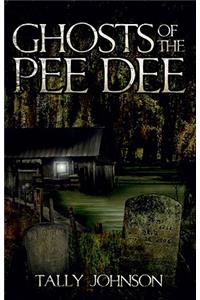 Ghosts of the Pee Dee