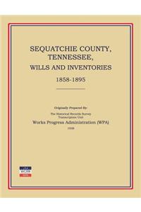 Sequatchie County, Tennessee, Wills and Inventories 1858-1895