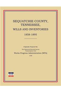 Sequatchie County, Tennessee, Wills and Inventories 1858-1895