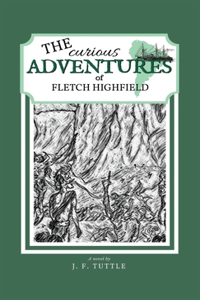 Curious Adventures of Fletch Highfield