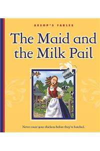 The Maid and the Milk Pail
