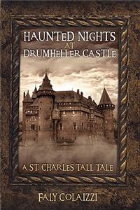 Haunted Nights at Drumheller Castle