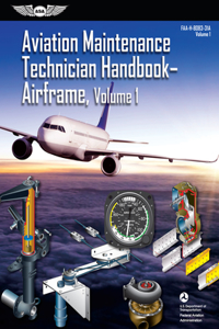 Aviation Maintenance Technician Handbook: Airframe, Volume 1 (2023)