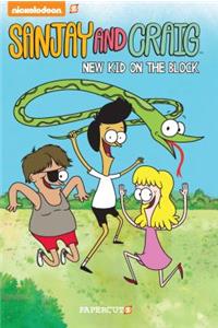 Sanjay and Craig #2: 'New Kid on the Block'