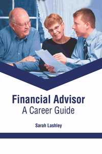 Financial Advisor: A Career Guide