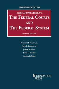 The Federal Courts and the Federal System, 2019 Supplement