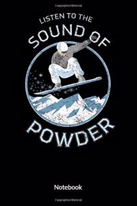 Listen to the Sound of Powder. Notebook