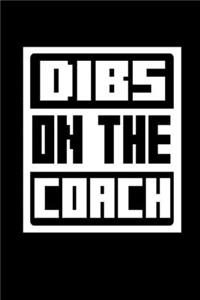 Dibs on the Coach