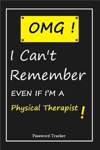 OMG! I Can't Remember EVEN IF I'M A Physical Therapist
