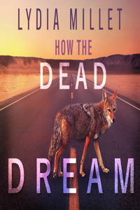 How the Dead Dream