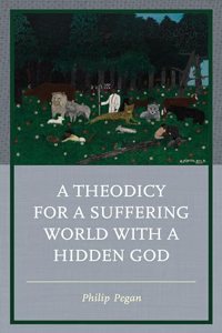 Theodicy for a Suffering World with a Hidden God