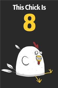 This Chick Is 8